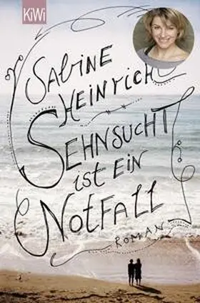 Heinrich |  Sehnsucht ist ein Notfall | Buch |  Sack Fachmedien