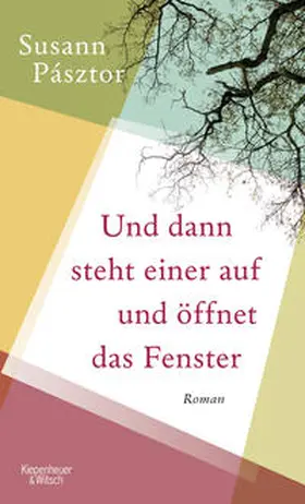 Pásztor |  Und dann steht einer auf und öffnet das Fenster | Buch |  Sack Fachmedien