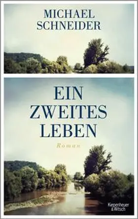 Schneider | Ein zweites Leben | Buch | 978-3-462-04886-5 | www.sack.de