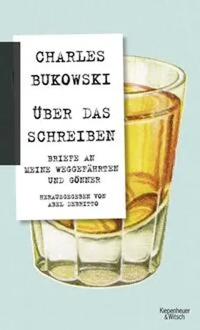 Bukowski / Debritto | Über das Schreiben | Buch | 978-3-462-04918-3 | www.sack.de