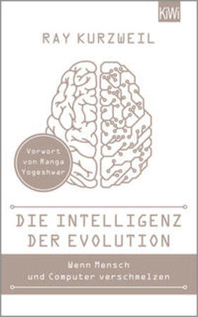 Kurzweil | Die Intelligenz der Evolution Wenn Mensch und Computer verschmelzen | Buch | 978-3-462-04942-8 | sack.de