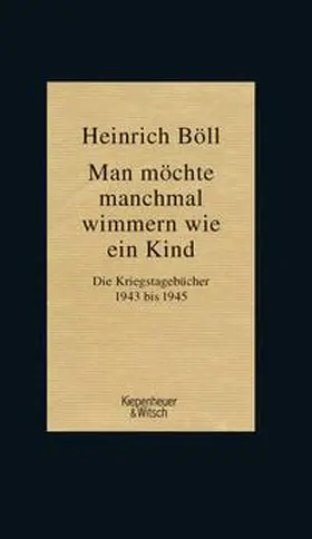 Böll |  Man möchte manchmal wimmern wie ein Kind | Buch |  Sack Fachmedien