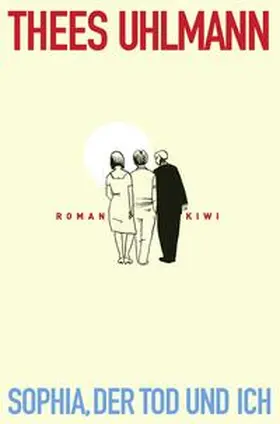 Uhlmann | Sophia, der Tod und ich | Buch | 978-3-462-05061-5 | www.sack.de