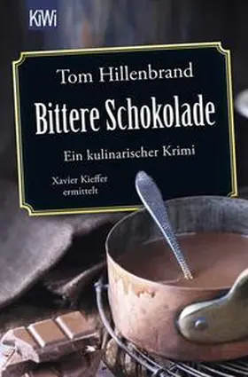 Hillenbrand | Bittere Schokolade | Buch | 978-3-462-05073-8 | www.sack.de