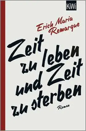 Remarque / Schneider | Zeit zu leben und Zeit zu sterben | Buch | 978-3-462-05146-9 | sack.de