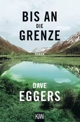 Eggers | Bis an die Grenze | Buch | 978-3-462-05185-8 | www.sack.de