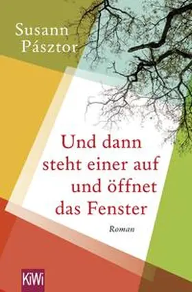 Pásztor |  Und dann steht einer auf und öffnet das Fenster | Buch |  Sack Fachmedien