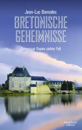 Bannalec | Bretonische Geheimnisse | Buch | 978-3-462-05201-5 | www.sack.de