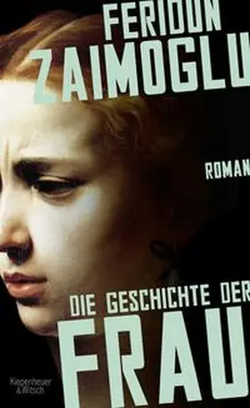 Zaimoglu |  Die Geschichte der Frau | Buch |  Sack Fachmedien