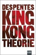 Despentes |  King Kong Theorie | Buch |  Sack Fachmedien