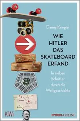 Kringiel |  Wie Hitler das Skateboard erfand | Buch |  Sack Fachmedien