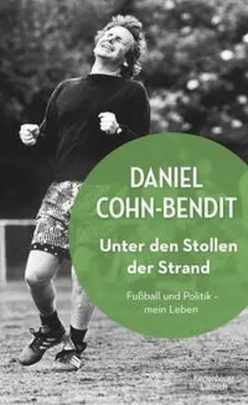Cohn-Bendit / Lemoine |  Unter den Stollen der Strand | Buch |  Sack Fachmedien