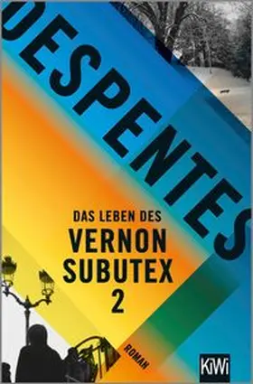 Despentes |  Das Leben des Vernon Subutex 2 | Buch |  Sack Fachmedien