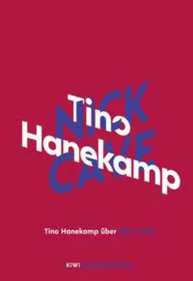 Hanekamp |  Tino Hanekamp über Nick Cave | Buch |  Sack Fachmedien