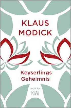 Modick | Keyserlings Geheimnis | Buch | 978-3-462-05335-7 | sack.de