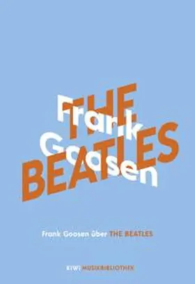 Goosen |  Frank Goosen über The Beatles | Buch |  Sack Fachmedien