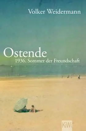 Weidermann | Ostende | Buch | 978-3-462-05581-8 | www.sack.de