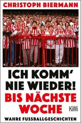 Biermann |  Ich komm' nie wieder! Bis nächste Woche | Buch |  Sack Fachmedien