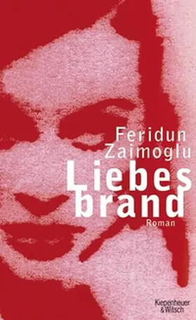 Zaimoglu |  Liebesbrand | eBook | Sack Fachmedien
