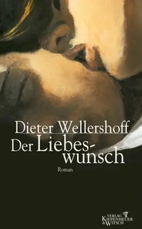 Wellershoff |  Der Liebeswunsch | eBook | Sack Fachmedien