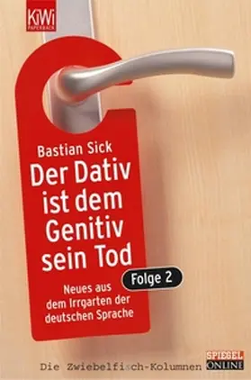 Sick |  Der Dativ ist dem Genitiv sein Tod. Folge 2 | eBook | Sack Fachmedien
