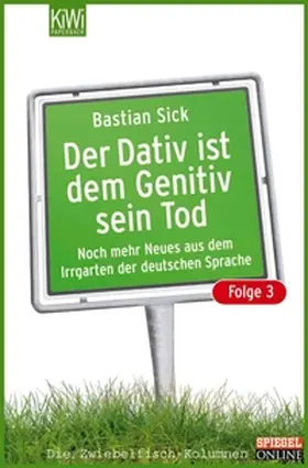 Sick |  Der Dativ ist dem Genitiv sein Tod - Folge 3 | eBook | Sack Fachmedien