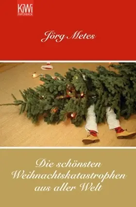 Metes | Die schönsten Weihnachtskatastrophen aus aller Welt | E-Book | sack.de