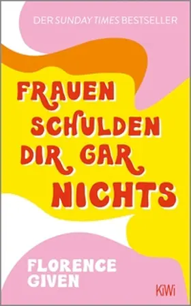 Given |  Frauen schulden dir gar nichts | eBook | Sack Fachmedien