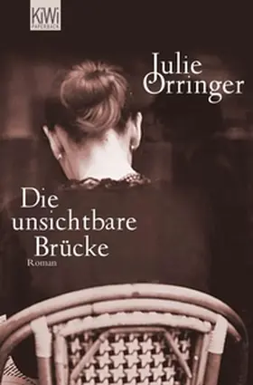 Orringer | Die unsichtbare Brücke | E-Book | www.sack.de