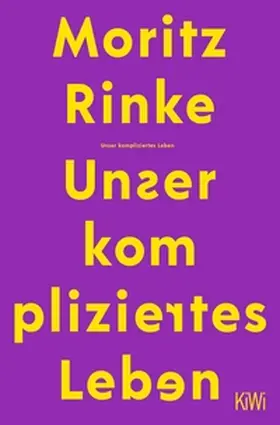 Rinke |  Unser kompliziertes Leben | eBook | Sack Fachmedien