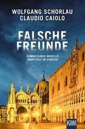 Schorlau / Caiolo | Falsche Freunde | E-Book | www.sack.de