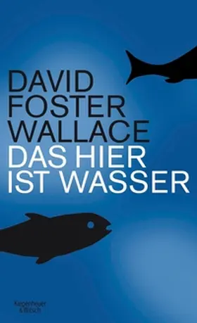 Foster Wallace |  Das hier ist Wasser | eBook | Sack Fachmedien