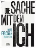 Fischer |  Die Sache mit dem Ich | eBook | Sack Fachmedien
