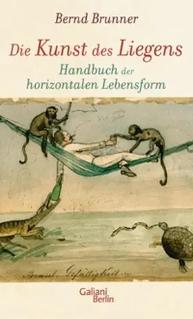 Brunner |  Die Kunst des Liegens | eBook | Sack Fachmedien