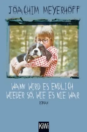 Meyerhoff | Wann wird es endlich wieder so, wie es nie war | E-Book | www.sack.de