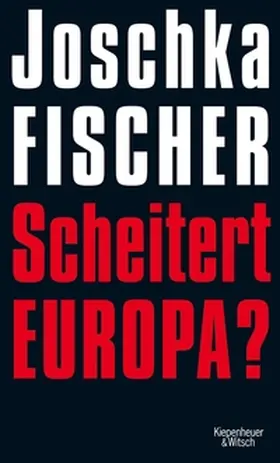Fischer |  Scheitert Europa? | eBook | Sack Fachmedien