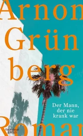 Grünberg |  Der Mann, der nie krank war | eBook | Sack Fachmedien