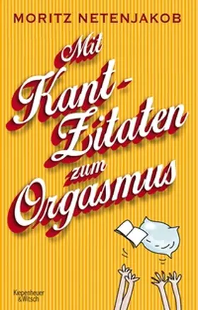 Netenjakob |  Mit Kant-Zitaten zum Orgasmus | eBook | Sack Fachmedien