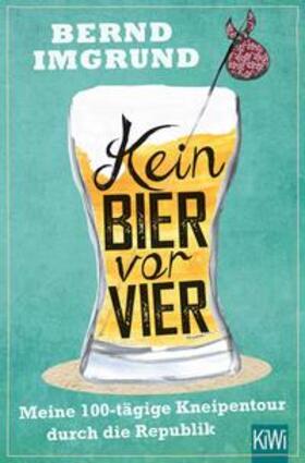 Imgrund | Kein Bier vor vier | E-Book | sack.de
