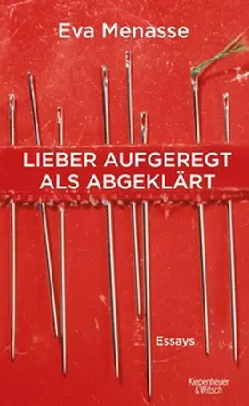 Menasse |  Lieber aufgeregt als abgeklärt | eBook | Sack Fachmedien