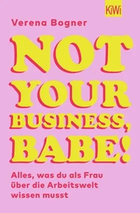 Bogner | Not Your Business, Babe! | E-Book | www.sack.de
