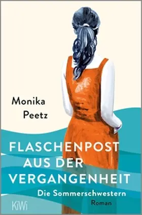 Peetz |  Flaschenpost aus der Vergangenheit - Die Sommerschwestern | eBook | Sack Fachmedien