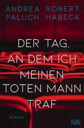 Habeck / Paluch |  Der Tag, an dem ich meinen toten Mann traf | eBook | Sack Fachmedien