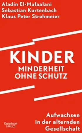 El-Mafaalani / Kurtenbach / Strohmeier |  Kinder – Minderheit ohne Schutz | eBook | Sack Fachmedien