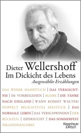Wellershoff |  Im Dickicht des Lebens. Ausgewählte Erzählungen | eBook | Sack Fachmedien