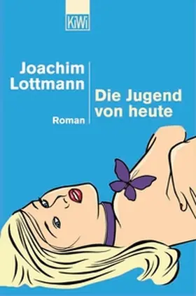 Lottmann |  Die Jugend von heute | eBook | Sack Fachmedien