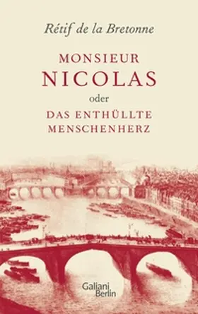 Bretonne / Kaiser |  Monsieur Nicolas oder Das enthüllte Menschenherz | eBook | Sack Fachmedien