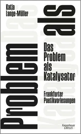 Lange-Müller |  Das Problem als Katalysator | eBook | Sack Fachmedien
