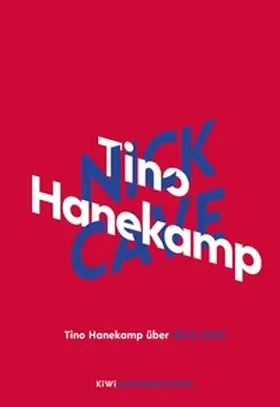 Hanekamp |  Tino Hanekamp über Nick Cave | eBook | Sack Fachmedien