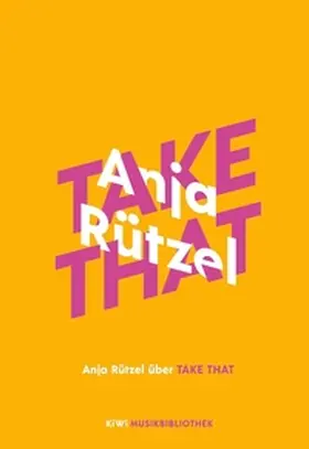 Rützel |  Anja Rützel über Take That | eBook | Sack Fachmedien